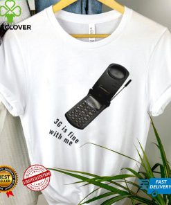 Telephone Motorola 3G is fine with me shirt