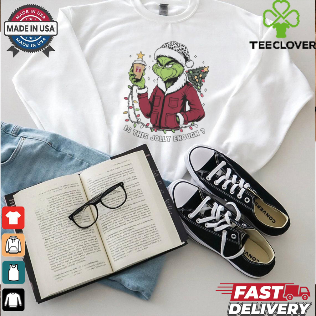 Temple Owls x Santa Grinch Is This Jolly Enough Merry Christmas Shirt Temple Owls x Santa Grinch Is This Jolly Enough Merry Christmas Shirt