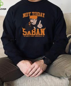 Tennessee Not Today Saban Nashville Shirt