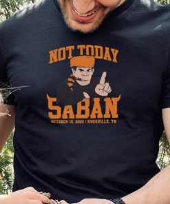 Tennessee Not Today Saban Nashville Shirt 3 Tennessee Not Today Saban Nashville Shirt
