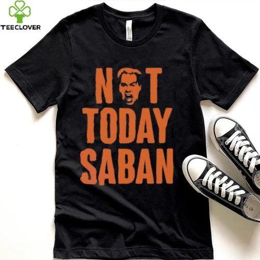 Tennessee Not Today Saban Vols Vs Bama T Shirt