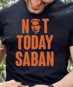 Tennessee Not Today Saban Vols Vs Bama T Shirt