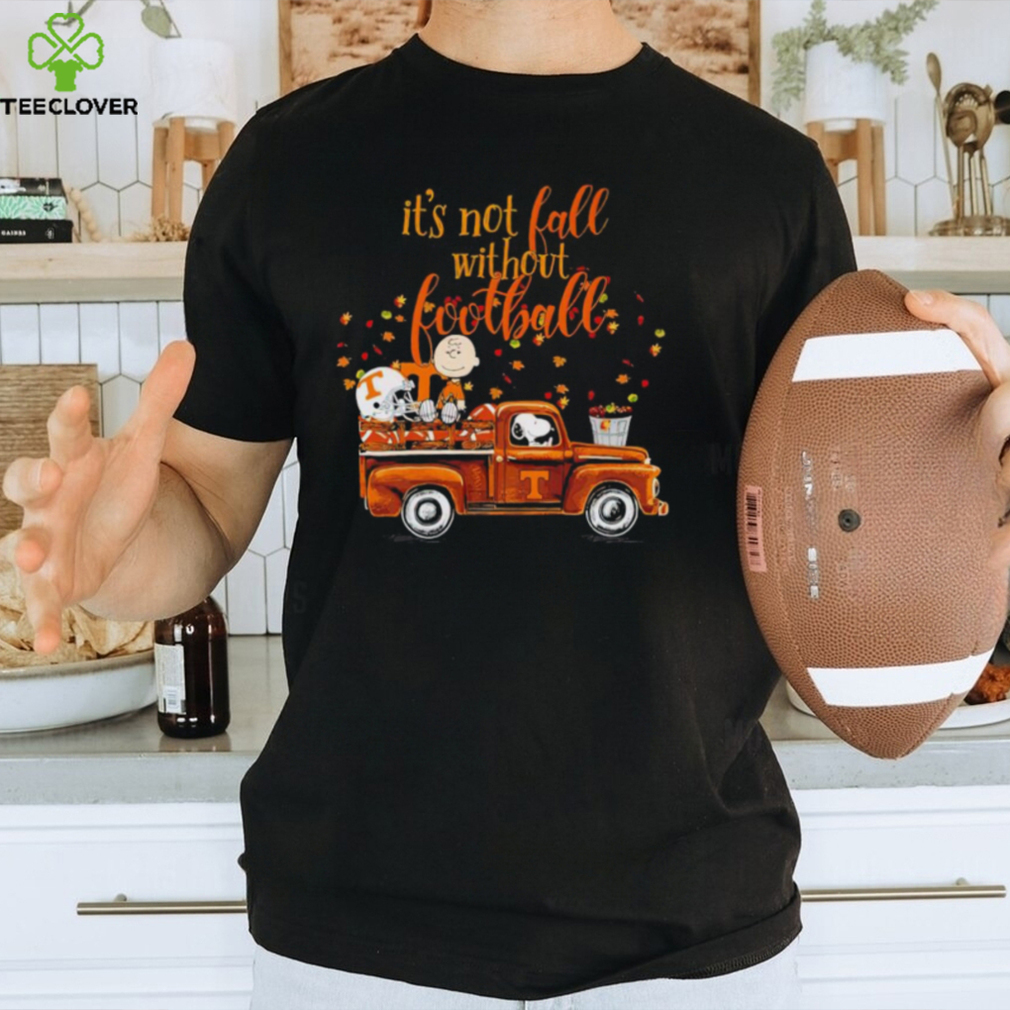 Tennessee Peanuts it’s not fall without football shirt Tennessee Peanuts it’s not fall without football shirt