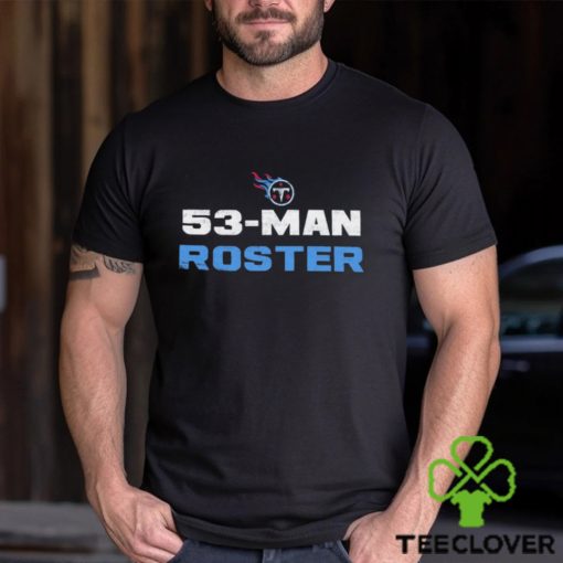 Tennessee Titans 53 Man Roster Shirt