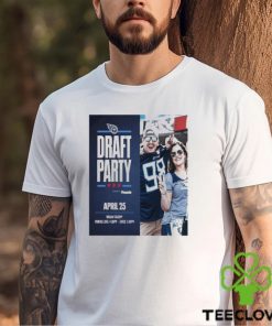 Tennessee Titans Draft Party April 25 2024 Shirt
