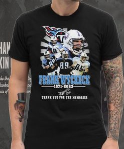 Tennessee Titans Frank Wycheck Thank You For The Memories Shirt