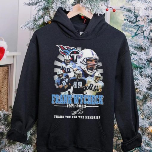 Tennessee Titans Frank Wycheck Thank You For The Memories Shirt