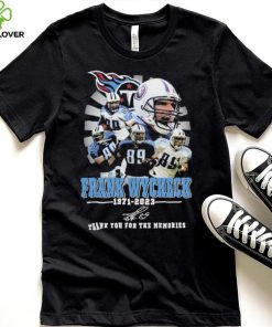 Tennessee Titans Frank Wycheck Thank You For The Memories Shirt