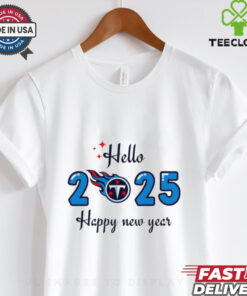 Tennessee Titans Hello 2025 Happy New Year shirt