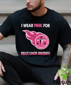 Tennessee Titans I Wear Pink For Breast Cancer Awareness 2023 T hoodie, sweater, longsleeve, shirt v-neck, t-shirt