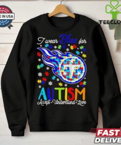 Tennessee Titans I wear blue for Autism accept understand love shirt