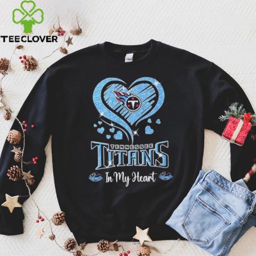 Tennessee Titans In My Heart Shirt