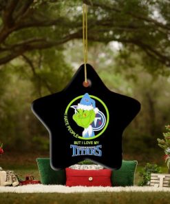 Tennessee Titans Nfl Christmas Grinch I Hate People But I Love My Favorite Football Team Ornament