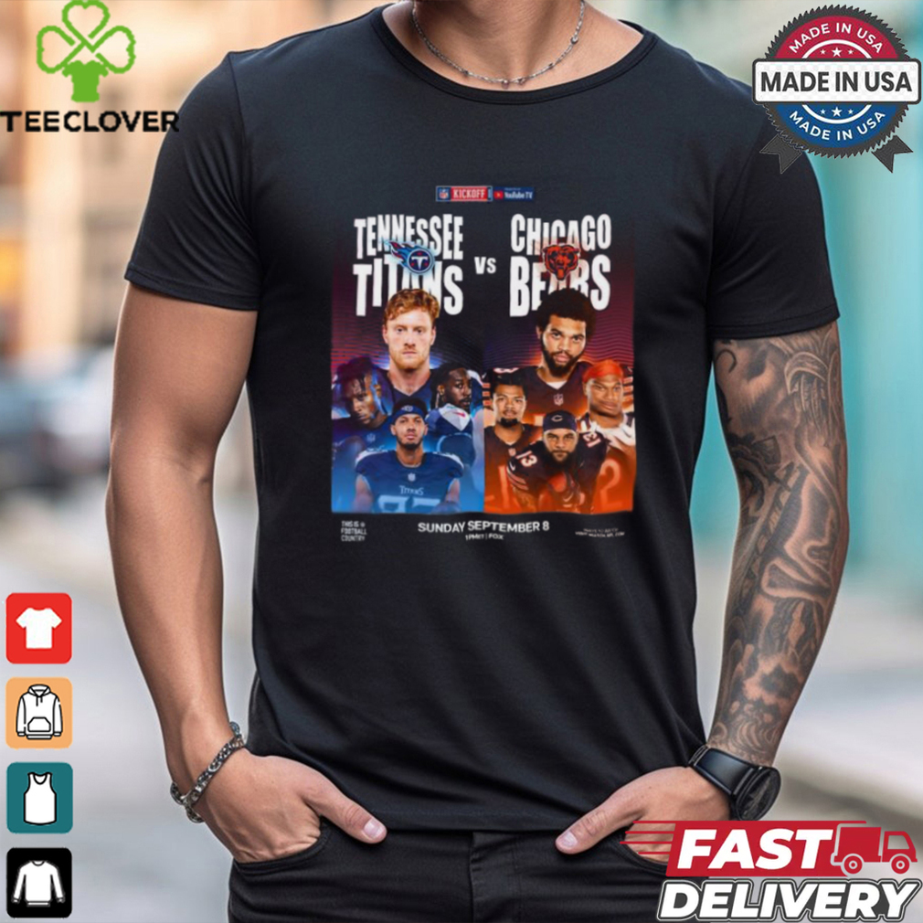 Tennessee Titans Vs Chicago Bears 2024 NFL Kickoff Shirt Tennessee Titans Vs Chicago Bears 2024 NFL Kickoff Shirt