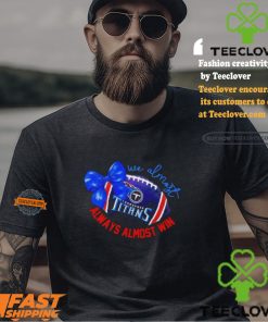 Tennessee Titans We Always Almost Win Bow Football Girls T Shirt 3 Tennessee Titans We Always Almost Win Bow Football Girls T Shirt