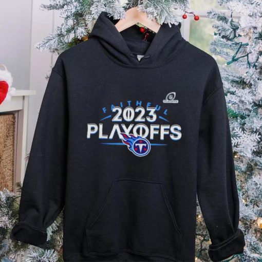 Tennessee Titans football 2023 NFL Playoffs Faithful hoodie, sweater, longsleeve, shirt v-neck, t-shirt