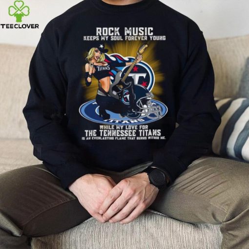 Tennessee Titans rock music keep my soul forever young hoodie, sweater, longsleeve, shirt v-neck, t-shirt