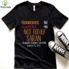 Not Today Saban Tennessee Titans Gameday T Shirt