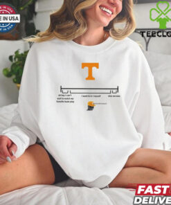 Tennessee Vols Oh Boy I Can’t Wait To Watch My Favorite Team Play I Want To Kill Myself Nice We Won 2024 t shirt