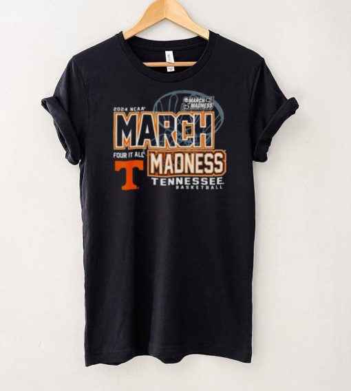 Tennessee Volunteers 2024 NCAA Basketball March Madness Four it all hoodie, sweater, longsleeve, shirt v-neck, t-shirt