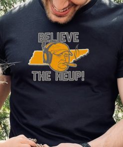 Tennessee Volunteers Believe The Heup Shirt