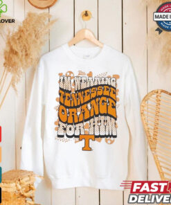 Tennessee Volunteers I’m wearing Tennessee Orange For Him Vols Shirt