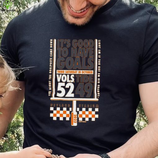 Tennessee Volunteers It’s Good To Have Goals Third Saturday In October Shirt