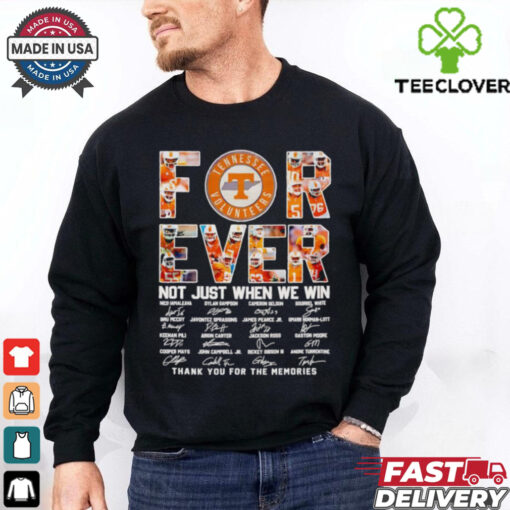 Tennessee Volunteers forever not just when we win thank you for the memories shirt