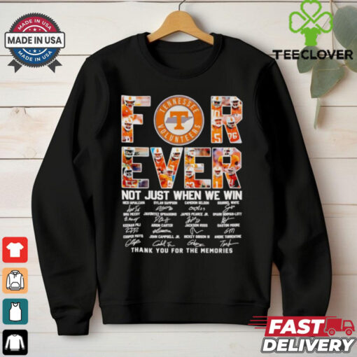 Tennessee Volunteers forever not just when we win thank you for the memories shirt