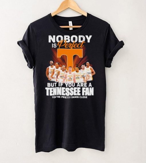 Tennessee Volunteers men’s basketball nobody is perfect but if you are a Tennessee fan player signatures shirt