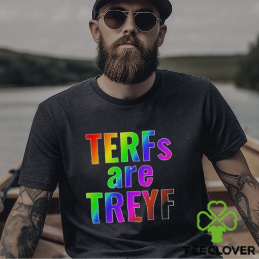Terfs are treyf shirt
