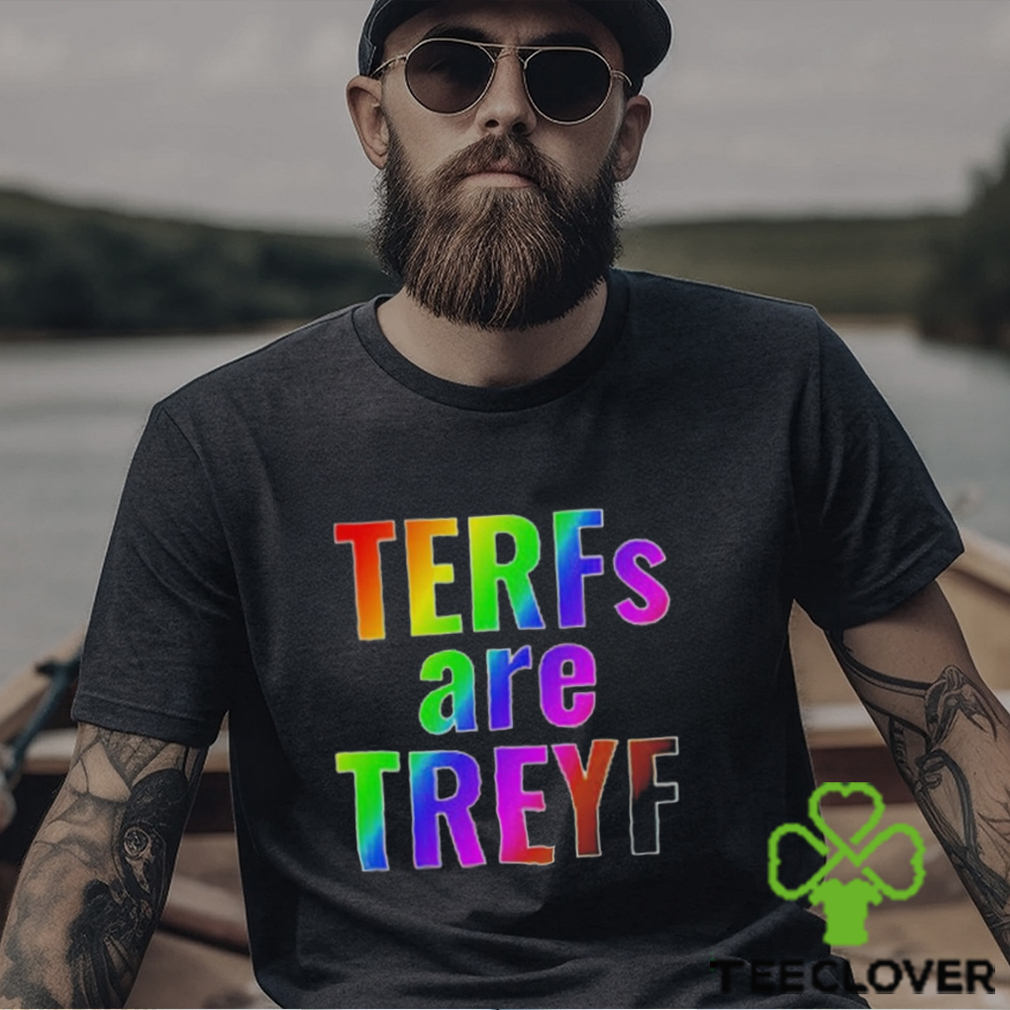 Terfs are treyf shirt Terfs are treyf shirt