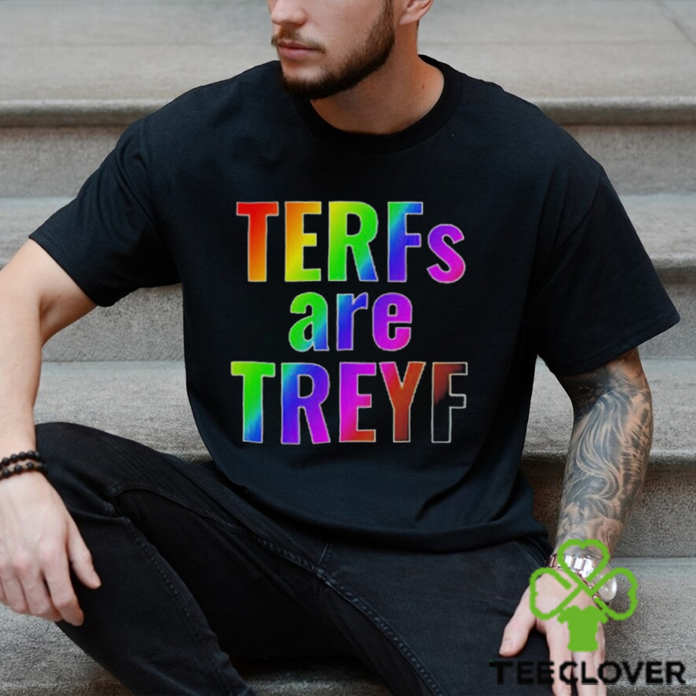 Terfs are treyf shirt Terfs are treyf shirt