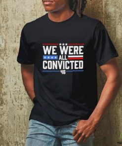 Terrence K. Williams We Were All Convicted 46 Shirt
