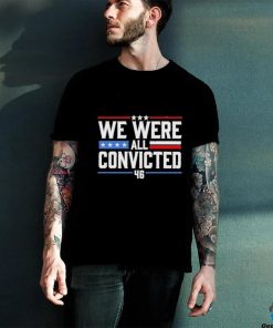Terrence K. Williams We Were All Convicted 46 Shirt