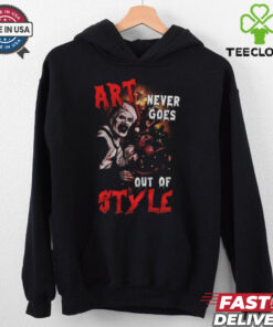 Terrifier 3 Art Never Goes Out Of Styles Hoodie T Shirt