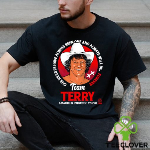 Terry Funk Team Terry our hearts have always been one and always will be forever Amarillo Phoenix Tokyo logo hoodie, sweater, longsleeve, shirt v-neck, t-shirt