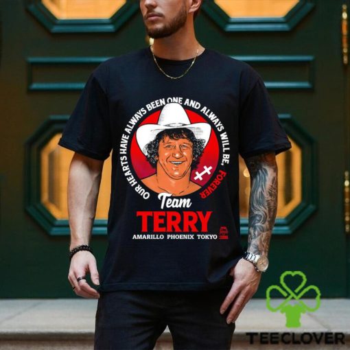 Terry Funk Team Terry our hearts have always been one and always will be forever Amarillo Phoenix Tokyo logo hoodie, sweater, longsleeve, shirt v-neck, t-shirt