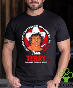 Terry Funk Team Terry our hearts have always been one and always will be forever Amarillo Phoenix Tokyo logo hoodie, sweater, longsleeve, shirt v-neck, t-shirt