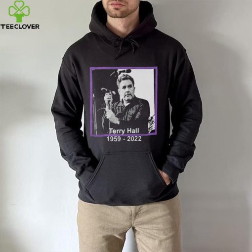 Terry Hall RIP 1959 – 2022 Rest In Peace Fashion hoodie, sweater, longsleeve, shirt v-neck, t-shirt