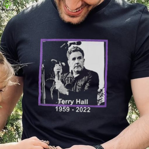 Terry Hall RIP 1959 – 2022 Rest In Peace Fashion hoodie, sweater, longsleeve, shirt v-neck, t-shirt