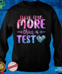 Test Day Teacher Shirt You Are More Than A Test Score T Shirt