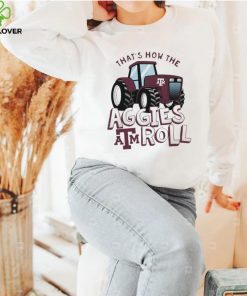 Texas A&M Aggies That’s How The Aggies Roll Tractor Shirt