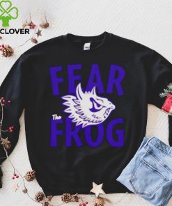 Texas Christian University Fear The Frog shirt, hoodie, tank top, sweater and long sleeve t shirt
