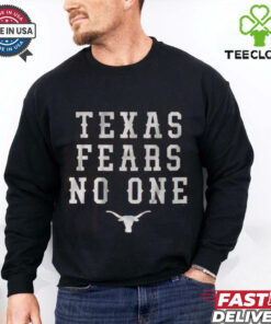 Texas Fears No One Shirt