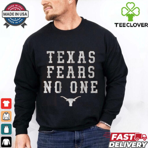 Texas Fears No One Shirt