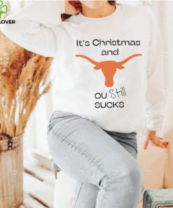 Texas Longhorn it’s Christmas and ou still sucks hoodie, sweater, longsleeve, shirt v-neck, t-shirt