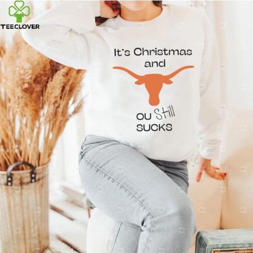 Texas Longhorn it’s Christmas and ou still sucks hoodie, sweater, longsleeve, shirt v-neck, t-shirt