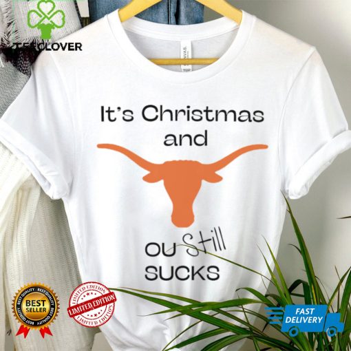 Texas Longhorn it’s Christmas and ou still sucks hoodie, sweater, longsleeve, shirt v-neck, t-shirt