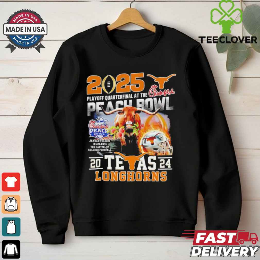 Texas Longhorns 2025 Playoff Quarterfinal At The Chick Fil A Peach Bowl shirt Texas Longhorns 2025 Playoff Quarterfinal At The Chick Fil A Peach Bowl shirt